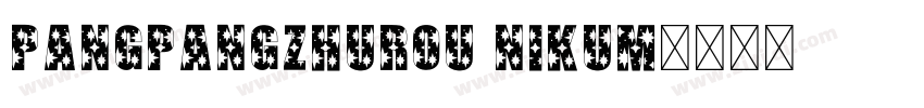 PangPangZhuRou Nikum字体转换